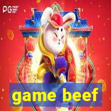 game beef