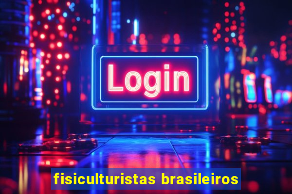 fisiculturistas brasileiros