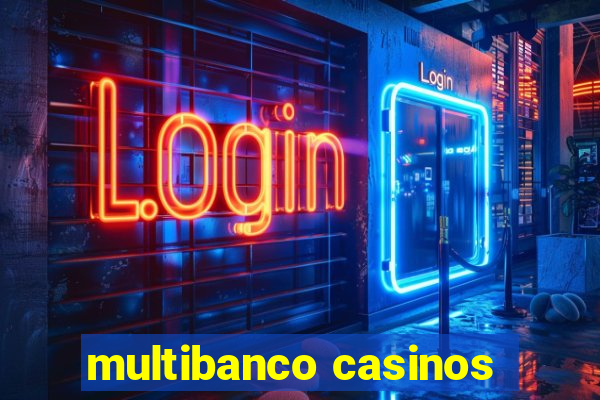 multibanco casinos