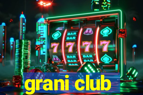 grani club