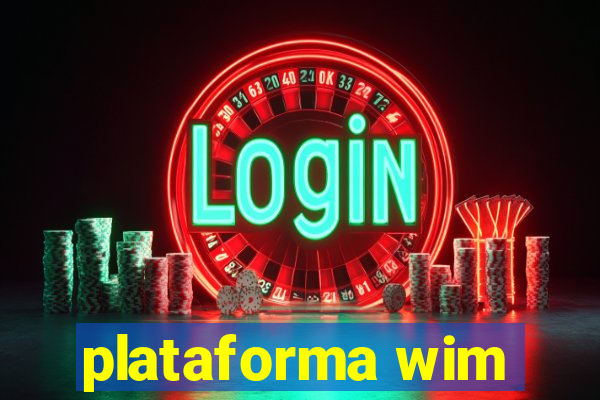 plataforma wim