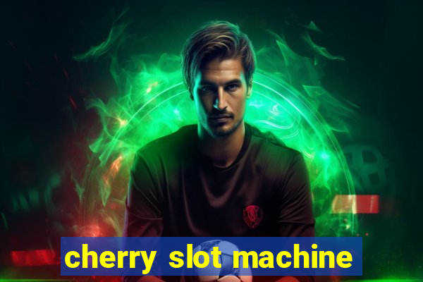 cherry slot machine