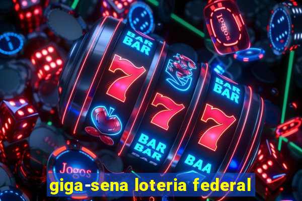 giga-sena loteria federal