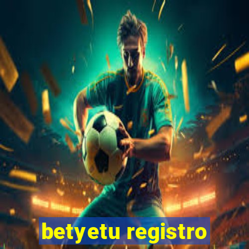 betyetu registro