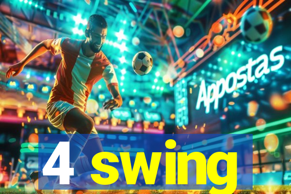 4 swing