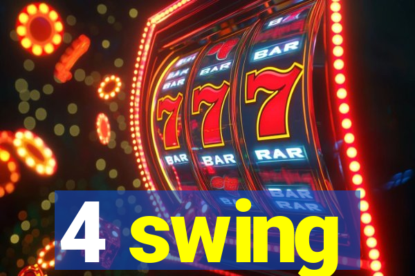 4 swing