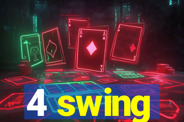 4 swing