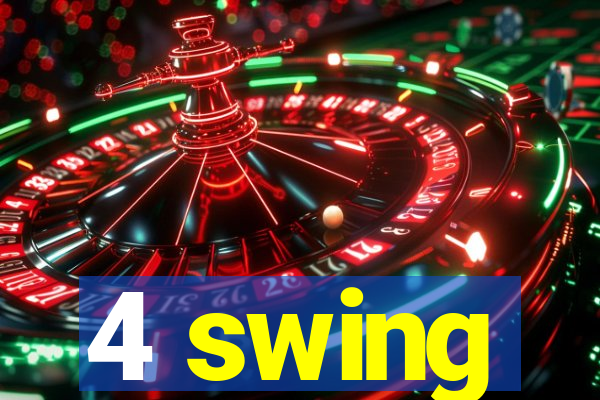 4 swing