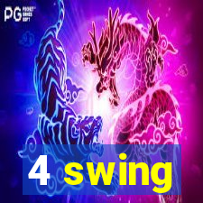 4 swing