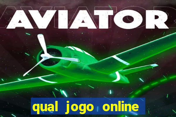 qual jogo online que paga dinheiro de verdade