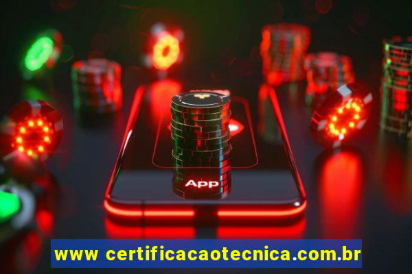 www certificacaotecnica.com.br