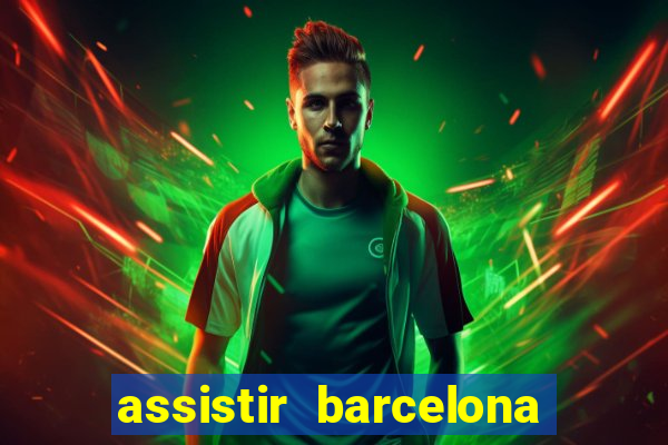 assistir barcelona x real madrid futemax