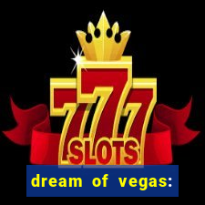 dream of vegas: slots casino