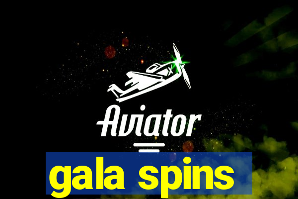 gala spins