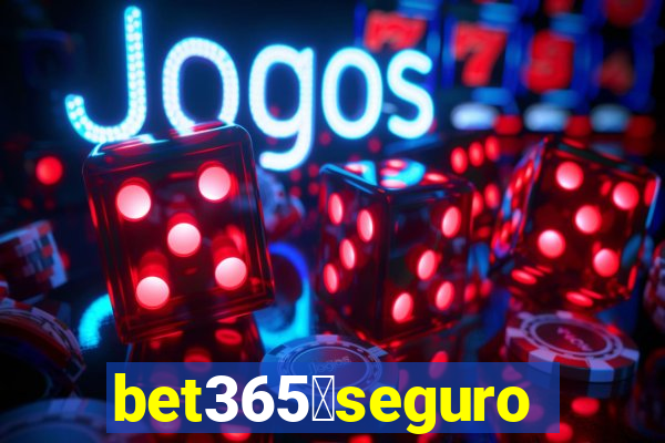 bet365茅seguro