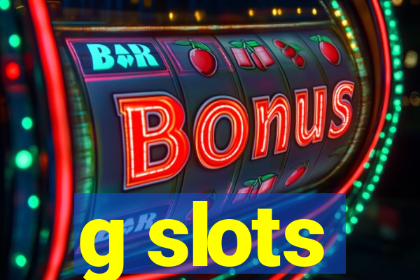 g slots