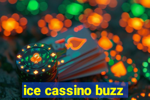 ice cassino buzz