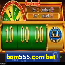 bom555.com bet