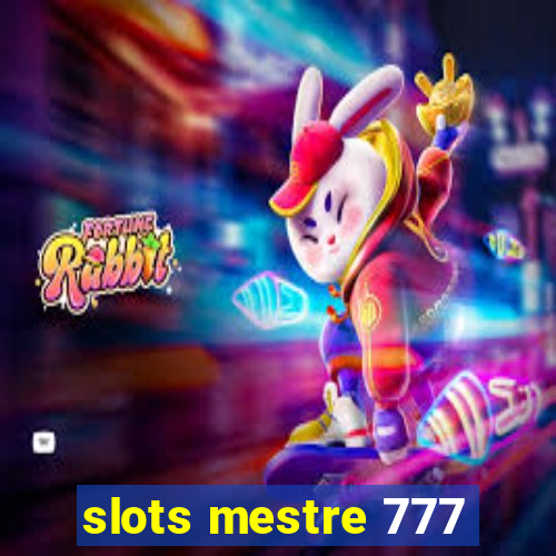 slots mestre 777