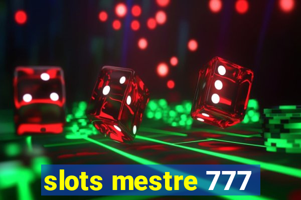 slots mestre 777