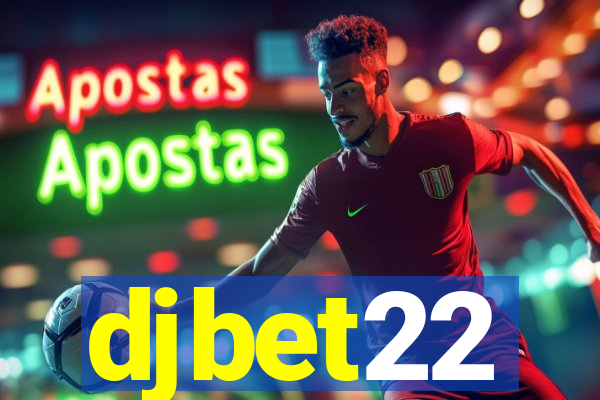 djbet22