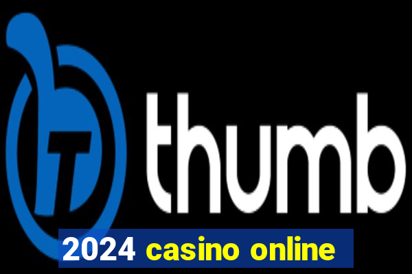 2024 casino online