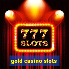 gold casino slots