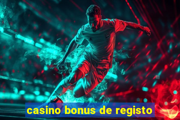 casino bonus de registo