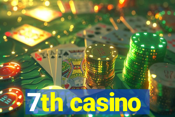 7th casino