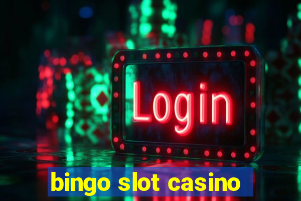 bingo slot casino