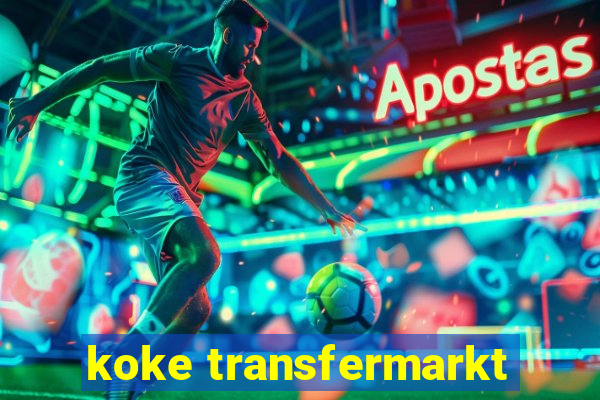 koke transfermarkt