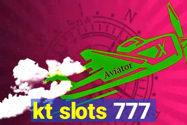 kt slots 777