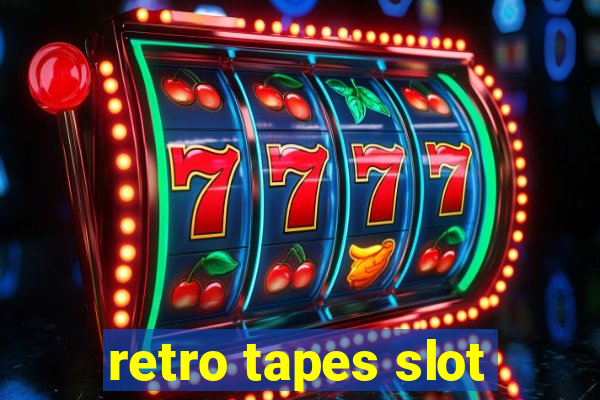 retro tapes slot