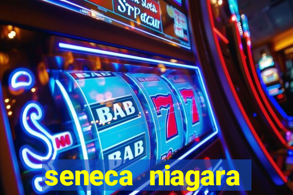 seneca niagara resort casino