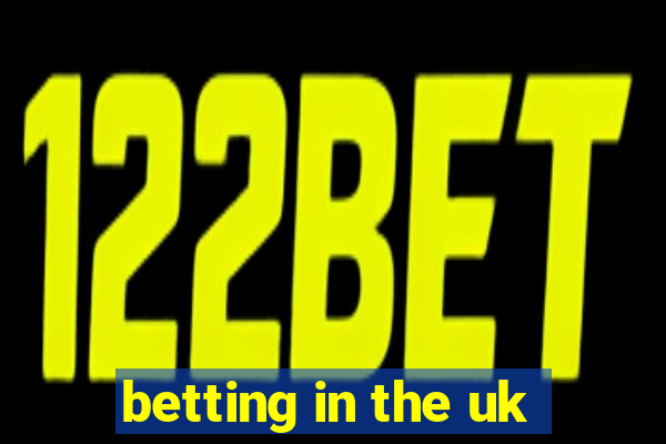 betting in the uk