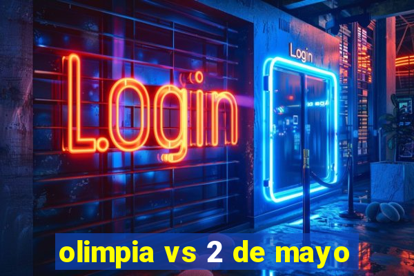 olimpia vs 2 de mayo