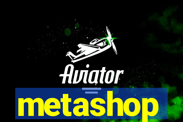 metashop