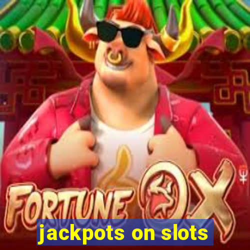 jackpots on slots