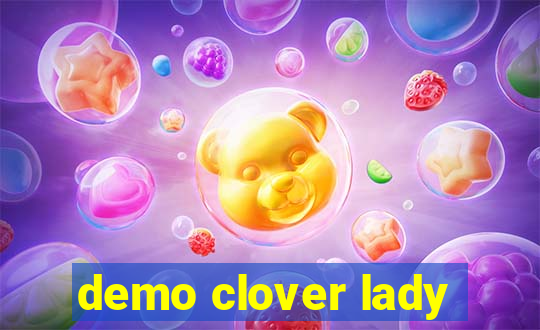 demo clover lady