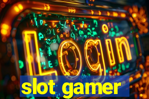 slot gamer