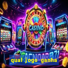 qual jogo ganha mais dinheiro