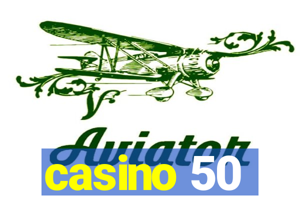 casino 50