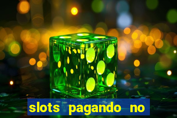 slots pagando no cadastro 2023