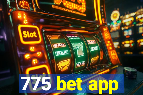 775 bet app