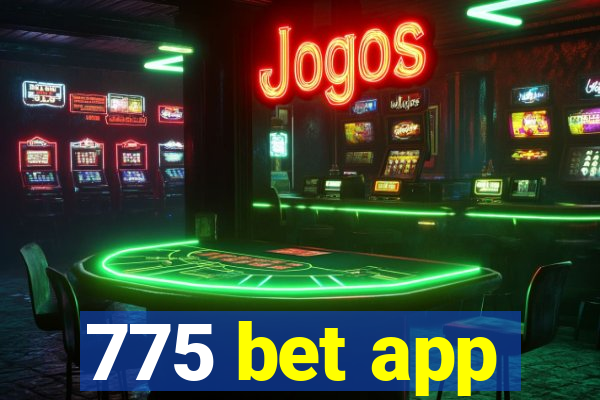 775 bet app