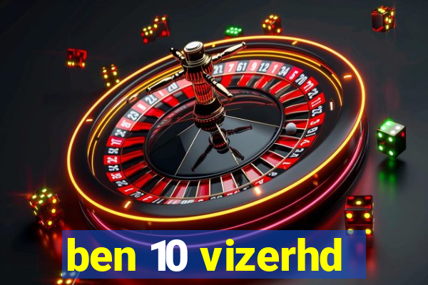 ben 10 vizerhd