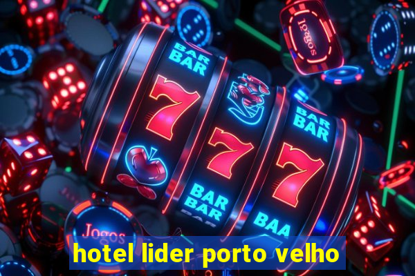 hotel lider porto velho