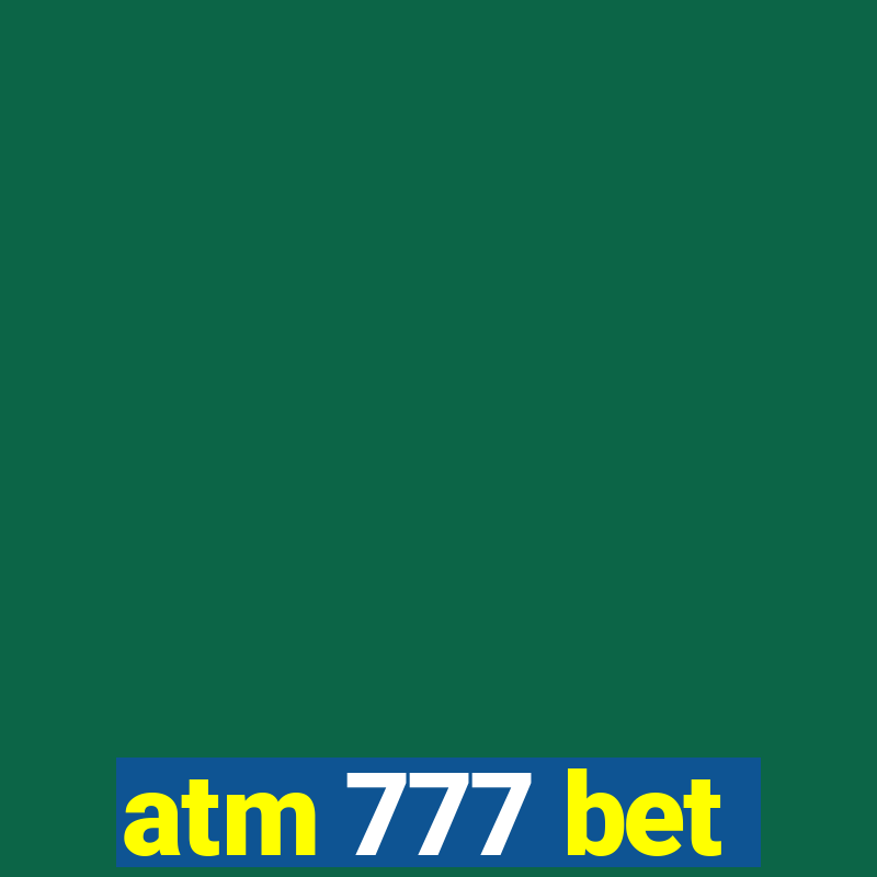 atm 777 bet