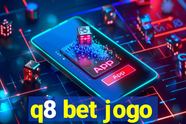 q8 bet jogo