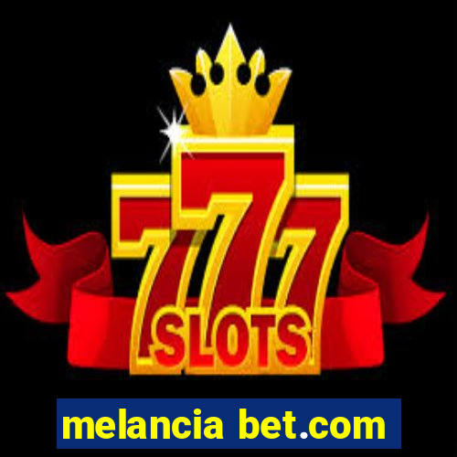 melancia bet.com